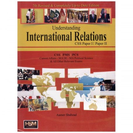 Understanding International Relations By Aamer Shahzad HSM Publishers