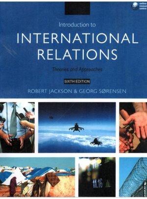 Introduction to International Relations Theories and Approaches By Robert Jackson