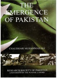 The Emergence of Pakistan By Chaudhri Muhammad Ali