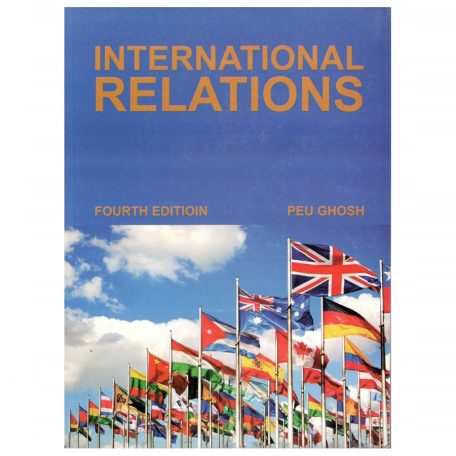 International Relations 4th Edition By Peu Gosh