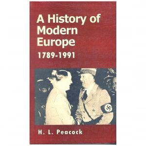 A History of Modern Europe 1789-1991 By Herbert L . Peacock m.a