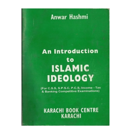 An Introduction to Islamic Ideology By Anwar Hashmi