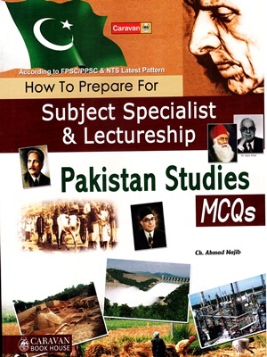 Pakistan Studies MCQs By Ch. Ahmed Najib Caravan - CSS Books Point