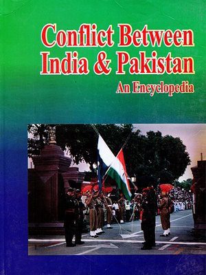 Conflict Between India & Pakistan An Encyclopedia Lyon Peter