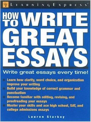 How to Write Great Essays Lauren Starkey