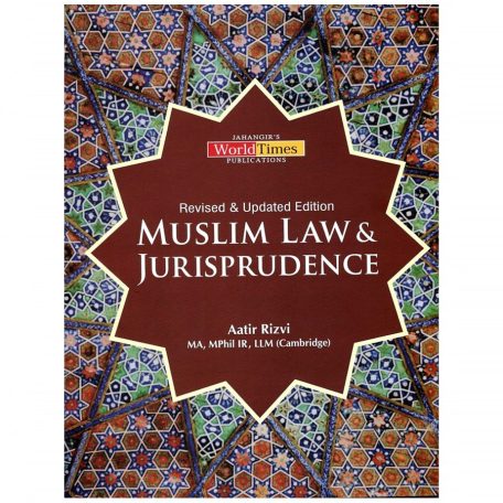 Muslim Law and Jurisprudence By Aatir Rizvi JWT