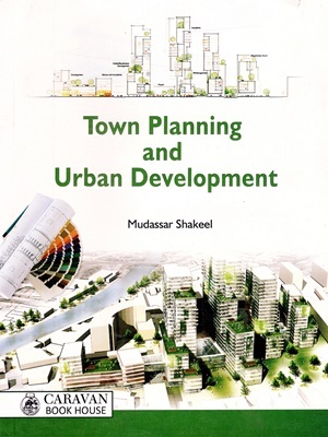 Town Planning and Urban Management By Mudassar Shakeel Caravan