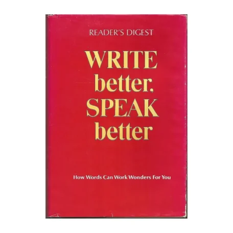 Write Better Speak Better By Reader’s Digest Association