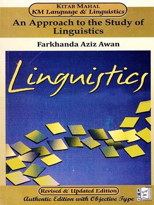 An Approach to The Study Of Linguistics By Farkhanda Aziz Awan (Kitab Mahal)