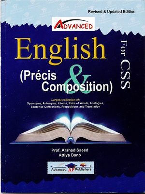 English Precis & Composition By Arshad Saeed Advanced Publishers - CSS ...