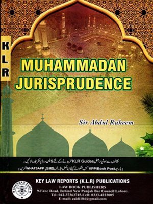 Muhammadan Jurisprudence By Sir Abdul Raheem (K.L.R Publications)