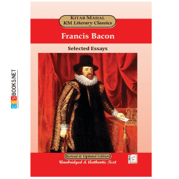 Selected Essays By Francis Bacon KM Literary Series