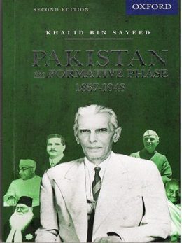 893Pakistan The Formative Phase 1857-1948 Second Edition By Khalid Bin Sayeed (Oxford)