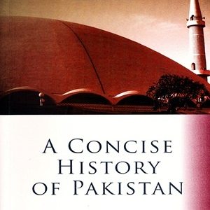 A Concise History of Pakistan By M.R. Kazimi (Oxford)