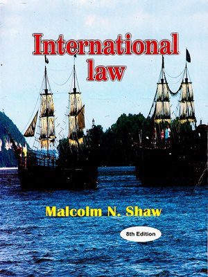 International Law 8th Edition By Malcolm N. Shaw