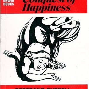 The Conquest of Happiness By Bertrrand Russell