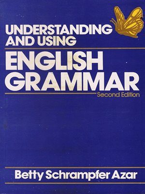 UnderStanding & Using English Grammar By Betty Schrampfer Azar {Second Edition}
