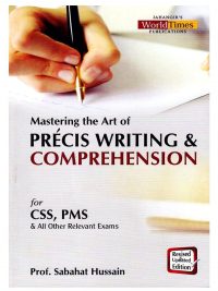 Mastering The Art of Precis Writing and Comprehension JWT