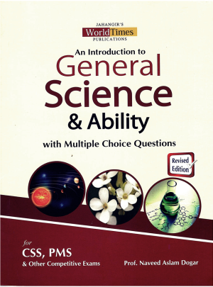 An Introduction to General Science and Ability By Naveed Aslam Dogar JWT