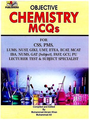 Chemistry MCQs By Muhammad Akram Khan AH Publishers