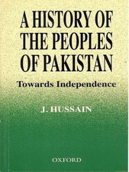 A History of The Peoples of Pakistan By J. Hussain Oxford