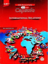 Capsule International Relations By Rai Mansab Ali ILMI