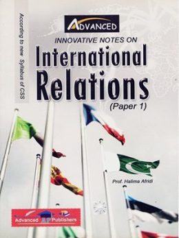 International Relations ( Paper 1 ) By Halima Afridi AP Publishers