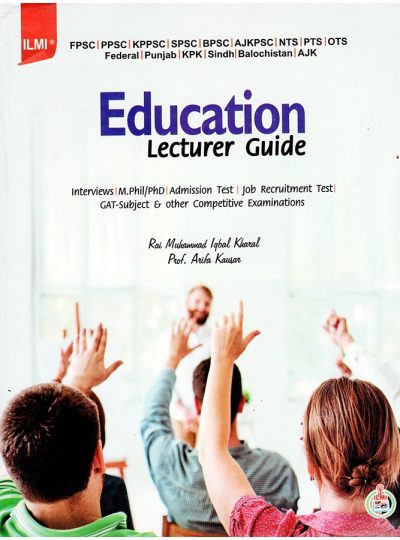 Education Lecturer Guide By Rai Muhammad Iqbal Kharal ILMI