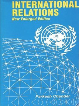 International Relations New Enlarged Edition By Parkash Chander