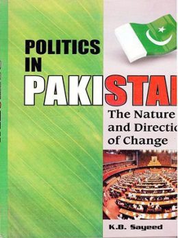 Politics in Pakistan By K B Sayeed