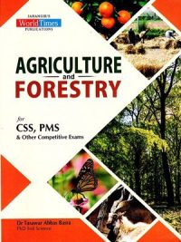 Agriculture & Forestry CSS & PMS By Dr Tasawar Abbas Basra JWT