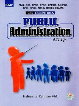 Public Administration MCQs By Hafeez ur Rehman Virk ILMI