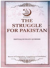 The Struggle for Pakistan By I.H Quershi
