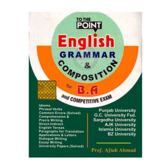 To The Point English Grammar and Composition By Aftab Ahmed
