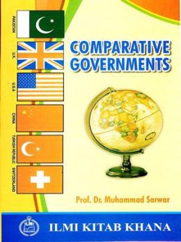 Comparative Governments By Dr. Muhammad Sarwar ILMI