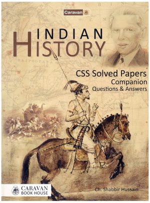 CSS Indo-Pak History Solved Papers By Shabir Hussain Caravan