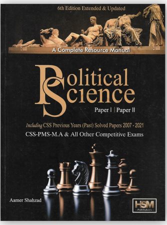 Political Science Paper 1 & 2 For CSS PMS By Aamer Shahzad HSM