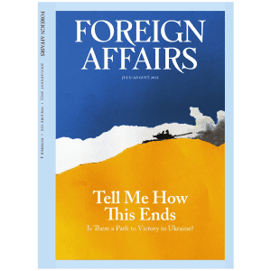 Foreign Affairs July August 2023 Issue