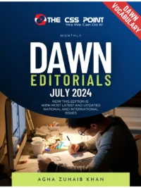 Dawn Editorials July 2024 Monthly Issue Agha Zuhaib Khan