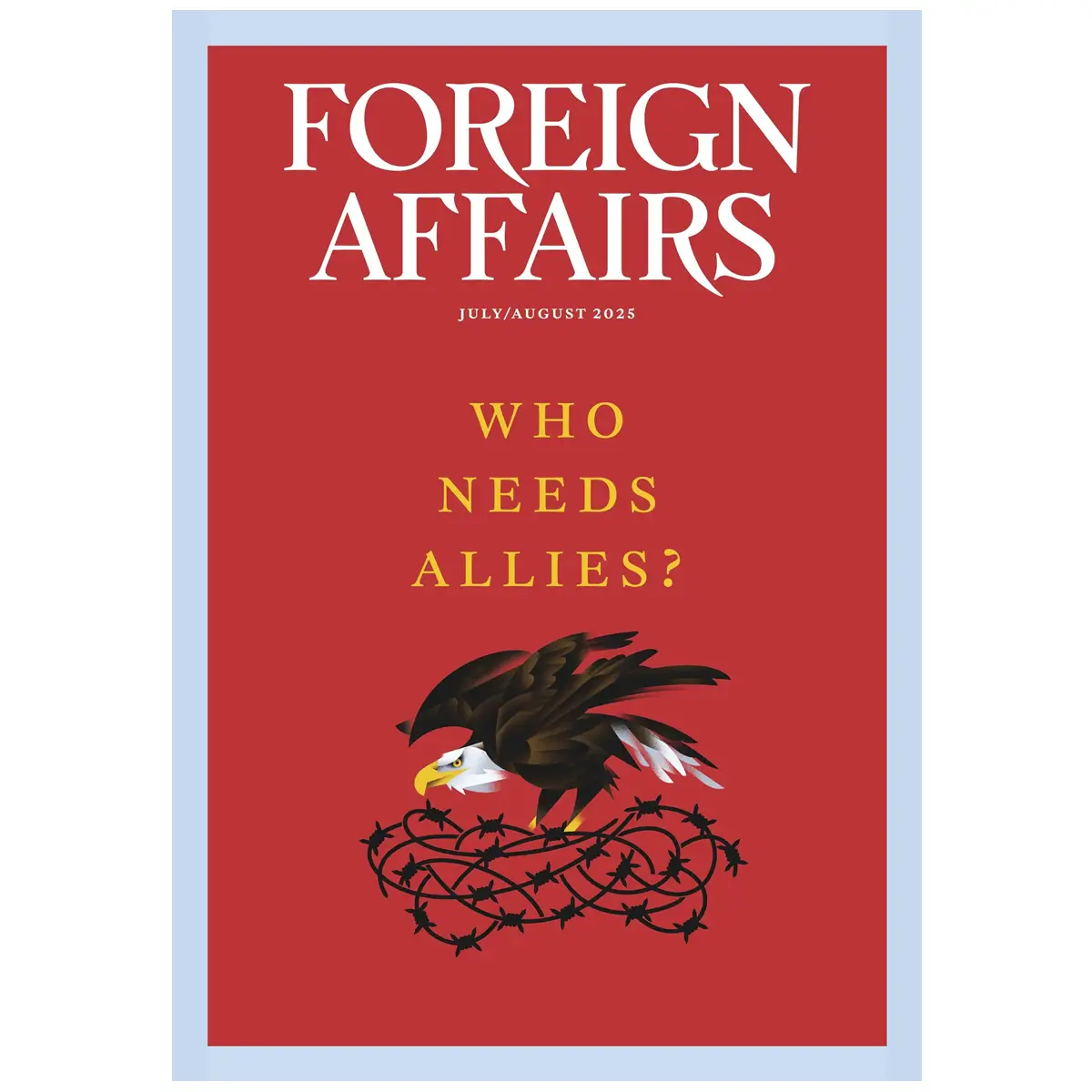 Foreign Affairs July August 2025 Issue